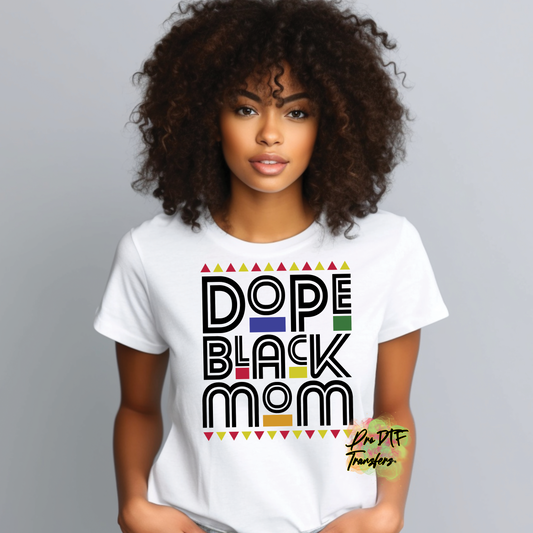 BH255 Dope Black Mom Full Color DTF Transfer - Pro DTF Transfers