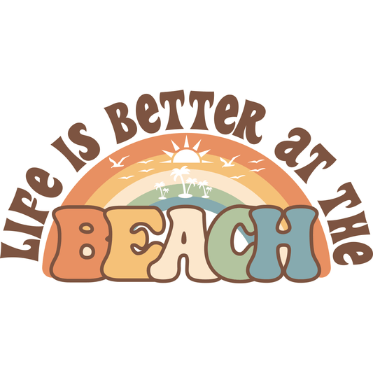 SV2 Life's better at the Beach Full Color DTF Transfer - Pro DTF Transfers