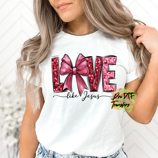 VD341 Love Like Jesus Full Color DTF Transfer