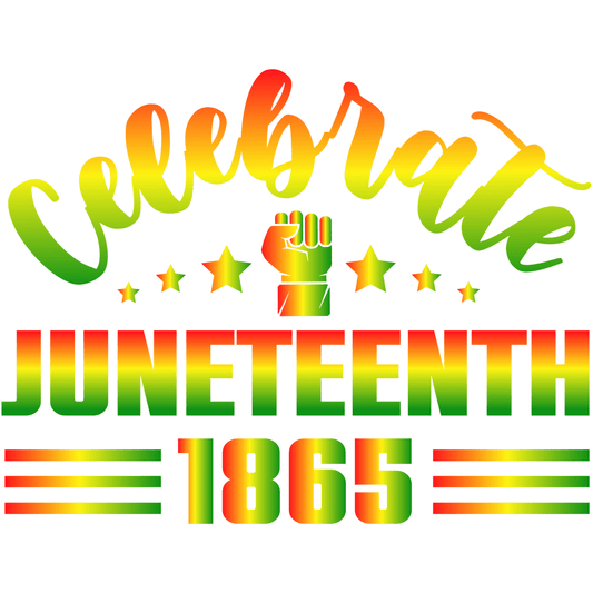 BH210 Celebrate Juneteenth 1865 Full Color DTF Transfer - Pro DTF Transfers