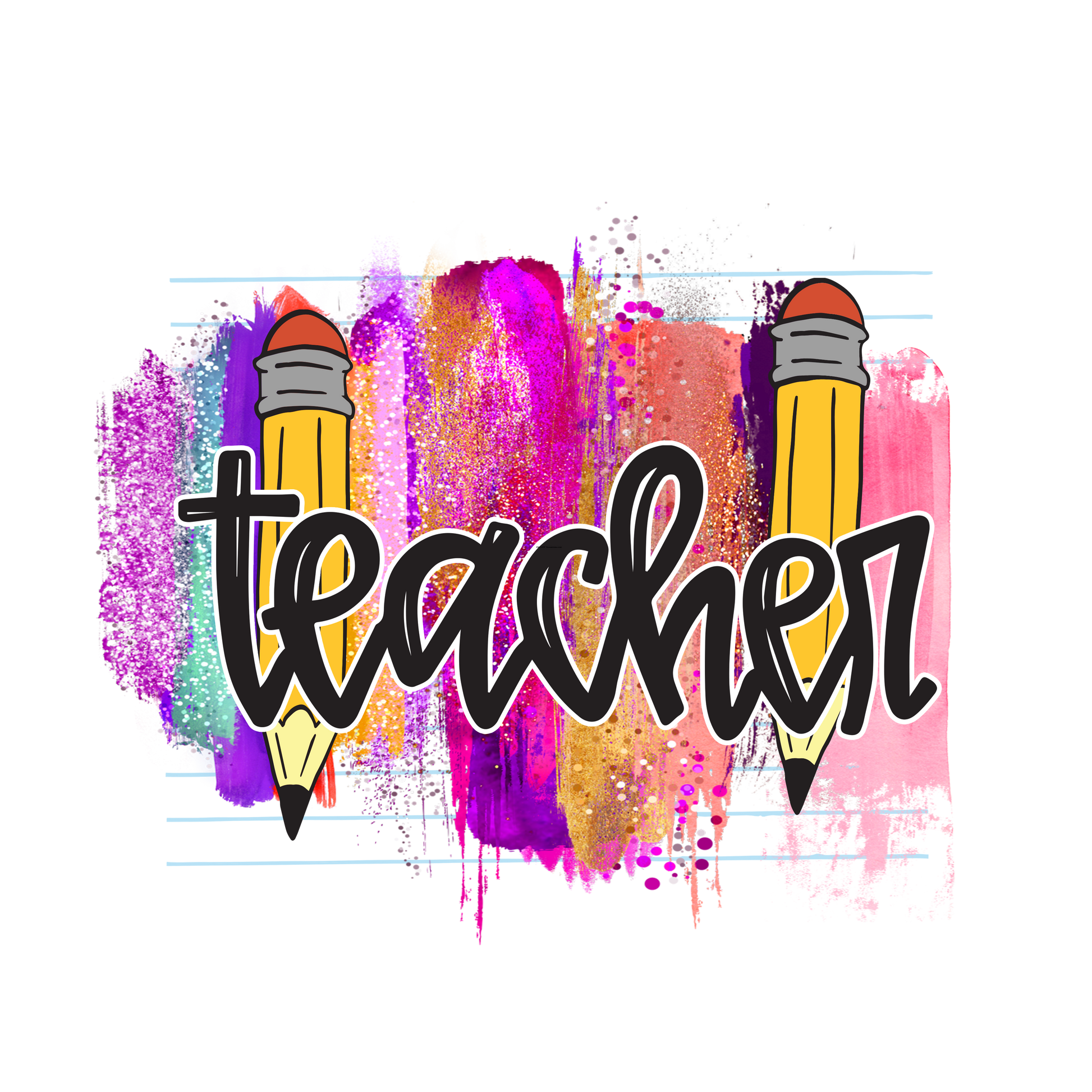 T1 Teacher Pencils Full Color DTF Transfer - Pro DTF Transfers