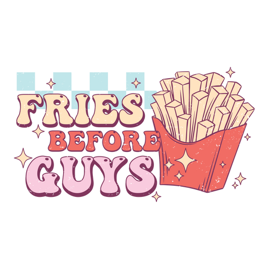 Fries Before Guys Full Color Transfer - Pro DTF Transfers