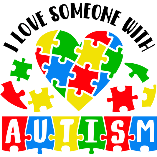 AA20 Autism love Someone Full Color DTF Transfer - Pro DTF Transfers