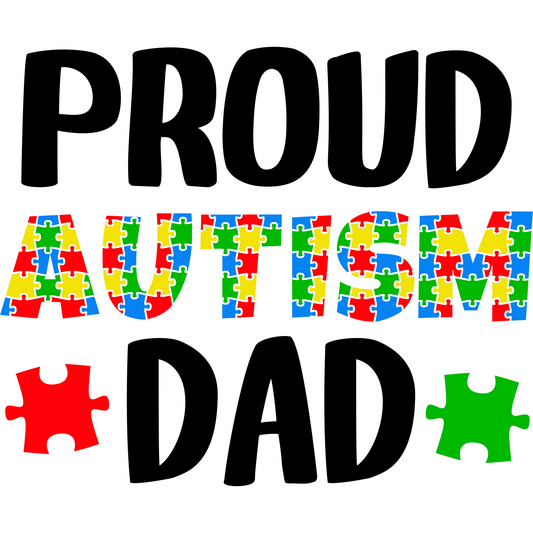 AA45 Proud Dad Autism Full Color DTF Transfer - Pro DTF Transfers
